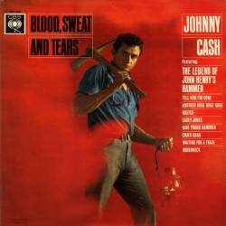 Johnny Cash : Blood, Sweat and Tears